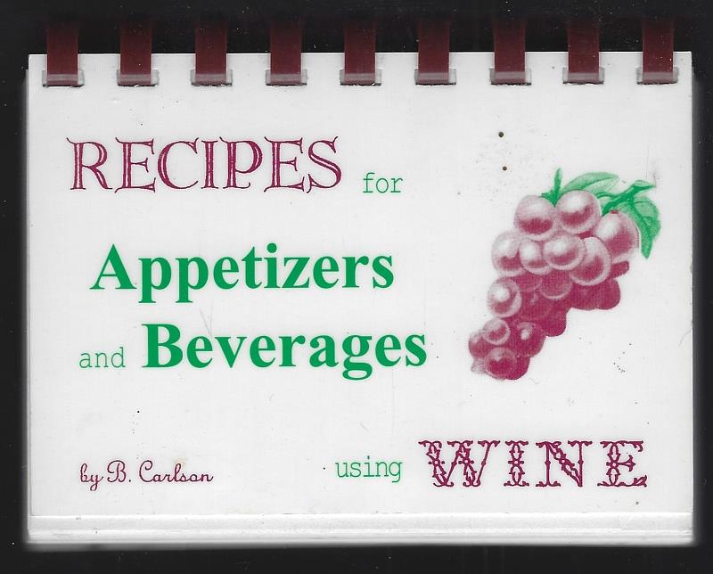 Image for RECIPES FOR APPETIZERS AND BEVERAGES USING WINE