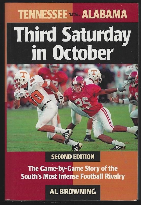 Image for THIRD SATURDAY IN OCTOBER Tennessee Vs. Alabama : the Game-By-Game Story of the South's Most Intense Football Rivalry