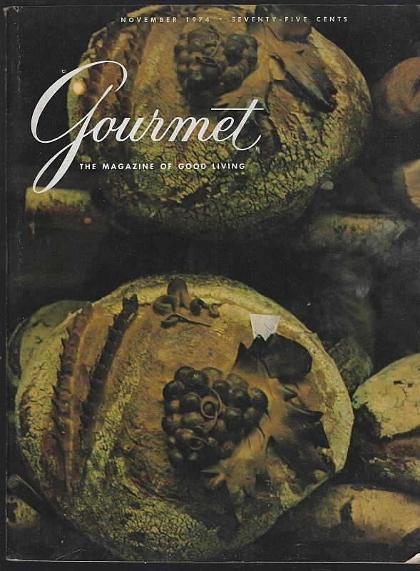 Gourmet Magazine - Gourmet Magazine November 1974 the Magazine of Good Living