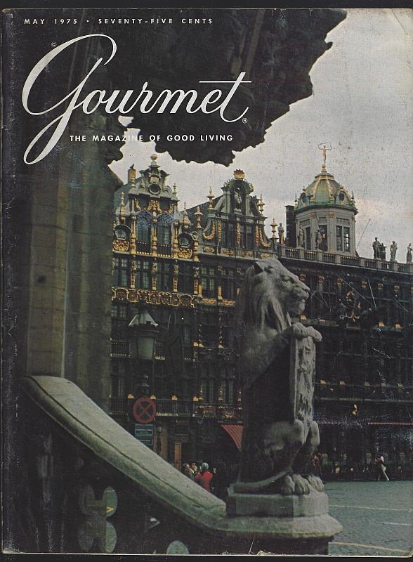 Gourmet Magazine - Gourmet Magazine May 1975 the Magazine of Good Living