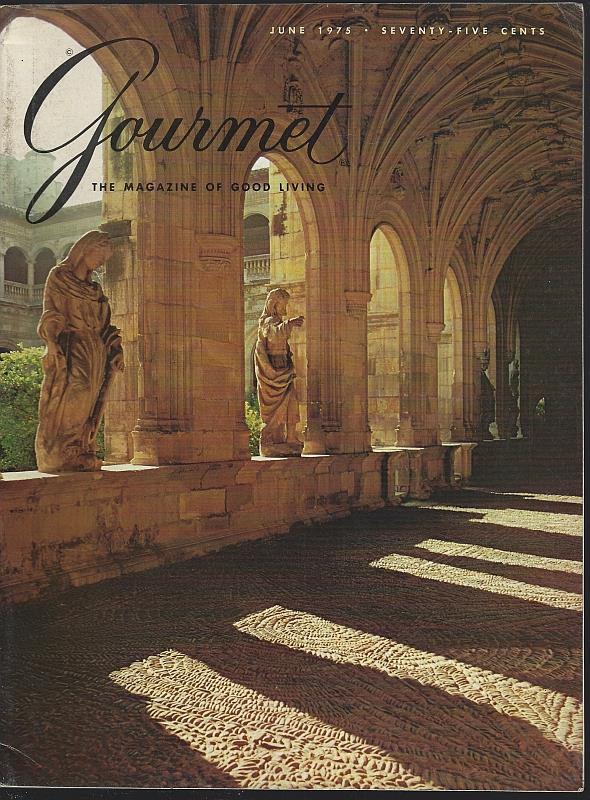 Gourmet Magazine - Gourmet Magazine June 1975 the Magazine of Good Living