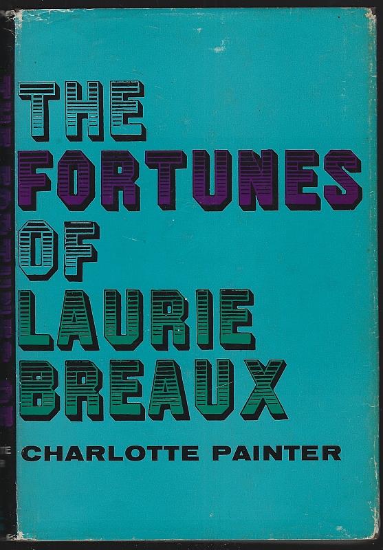 Painter, Charlotte - Fortunes of Laurie Breaux a Novel