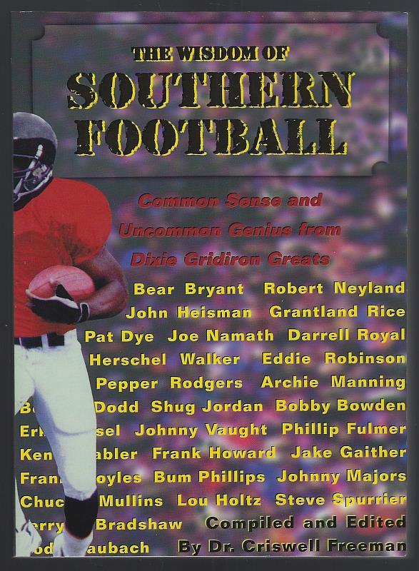 Image for WISDOM OF SOUTHERN FOOTBALL Common Sense and Uncommon Genius from Dixie Gridiron Greats