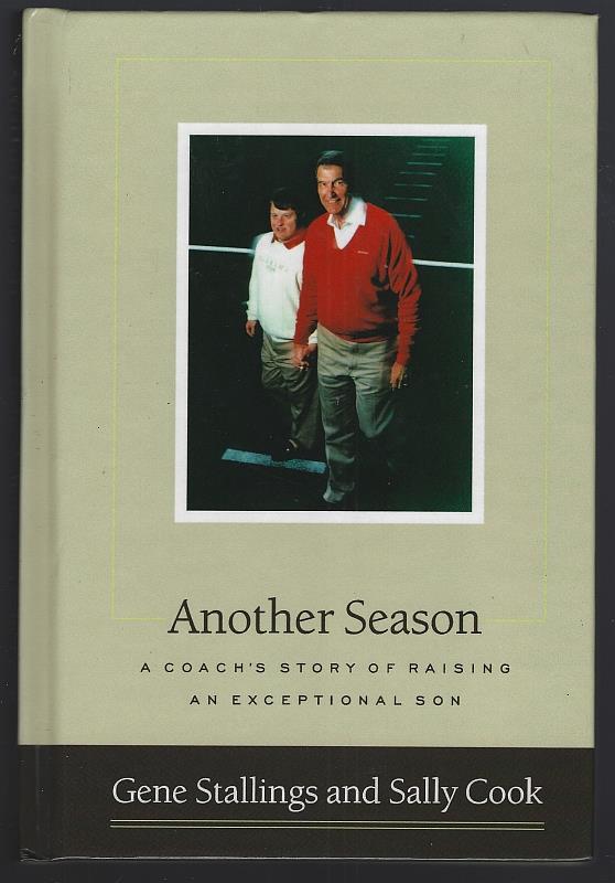 Stallings, Gene and Sally Cook - Another Season a Coach's Story of Raising an Exceptional Son