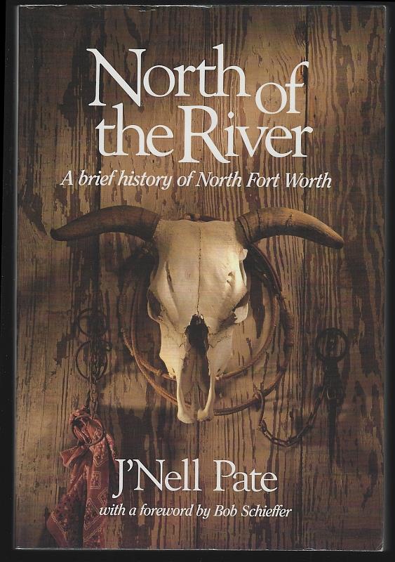 Image for NORTH OF THE RIVER A Brief History of North Fort Worth