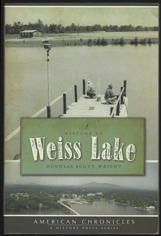 Wright, Douglas Scott - History of Weiss Lake