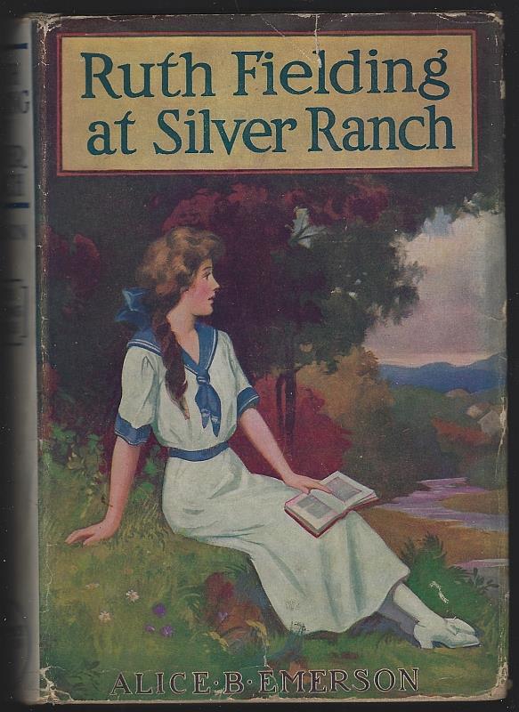 Emerson, Alice B. - Ruth Fielding at Silver Ranch Or Schoolgirls Among the Cowboys