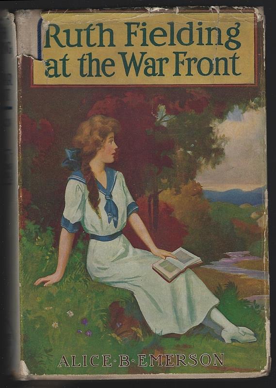 Emerson, Alice B. - Ruth Fielding at the War Front Or the Hunt for the Lost Soldier