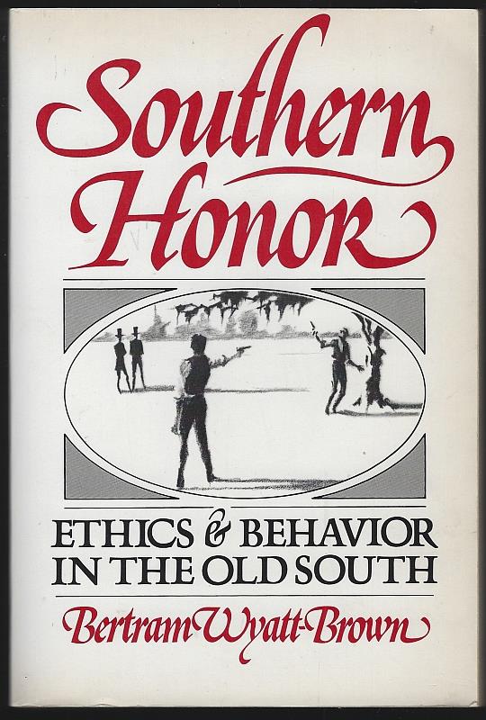 Image for SOUTHERN HONOR Ethics and Behavior in the Old South