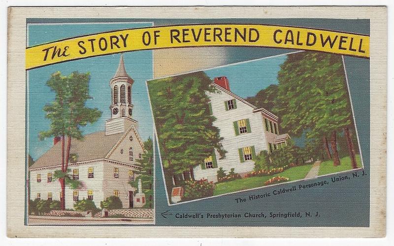 Postcard - Story of Reverend Caldwell, Presbyterian Church,Springfield, and Caldwell Parsonage, Union, New Jersey