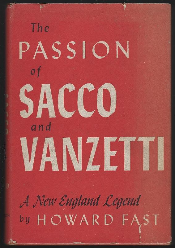 Fast, Howard - Passion of Sacco and Vanzetti a New England Legend