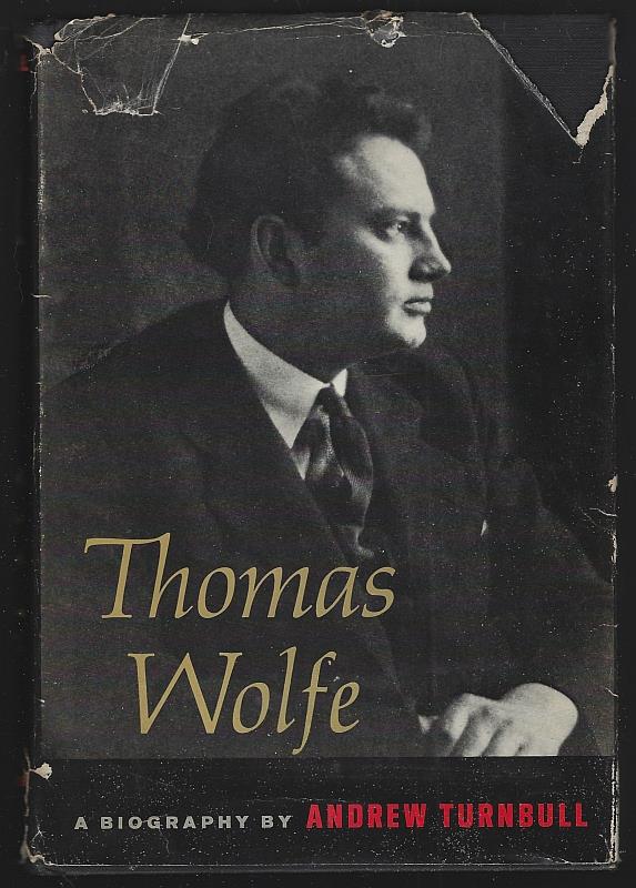 Turnbull, Andrew - Thomas Wolfe a Biography
