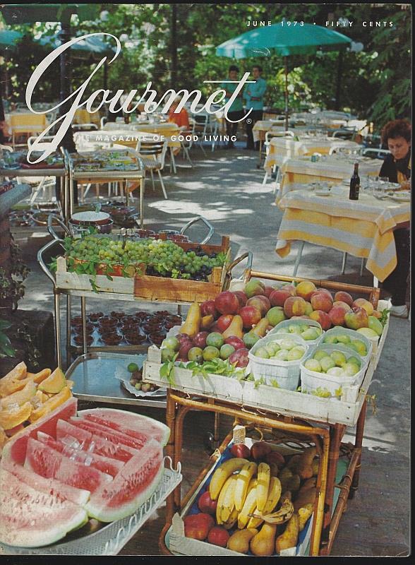 Gourmet Magazine - Gourmet Magazine June 1973 the Magazine of Good Living