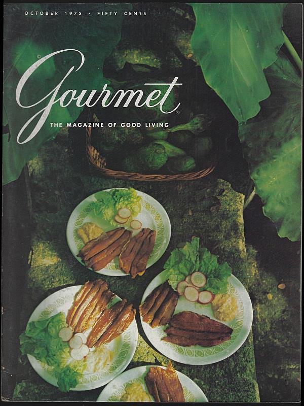 Gourmet Magazine - Gourmet Magazine October 1973 the Magazine of Good Living