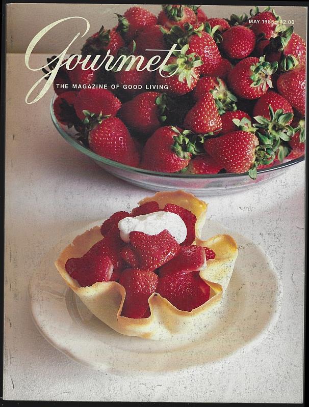 Gourmet Magazine - Gourmet Magazine May 1985 the Magazine of Good Living