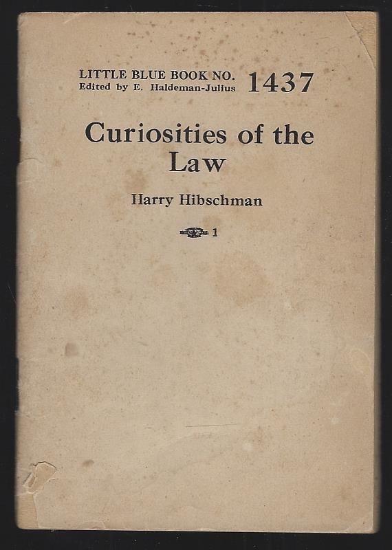 Hibschman, Harry - Curiosities of the Law