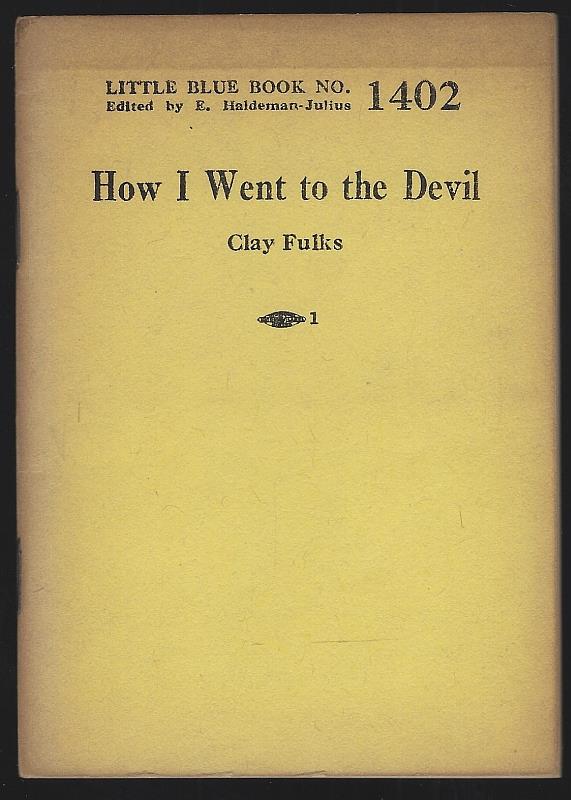 Fulks, Clay - How I Went to the Devil