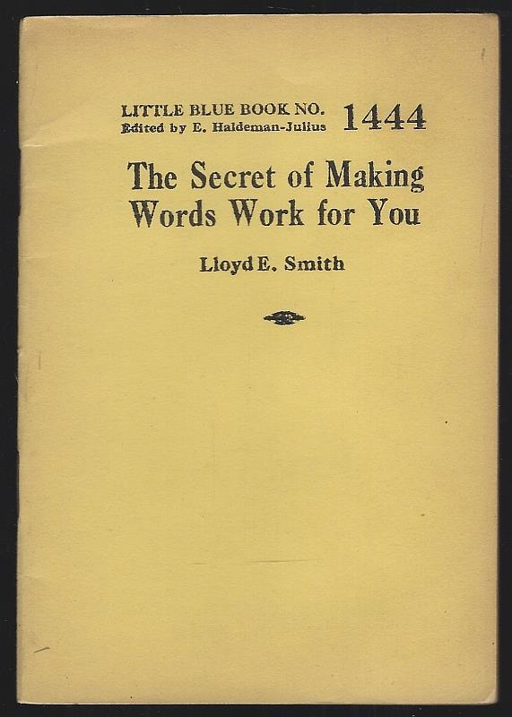 Smith, Lloyd - Secret of Making Words Work for You