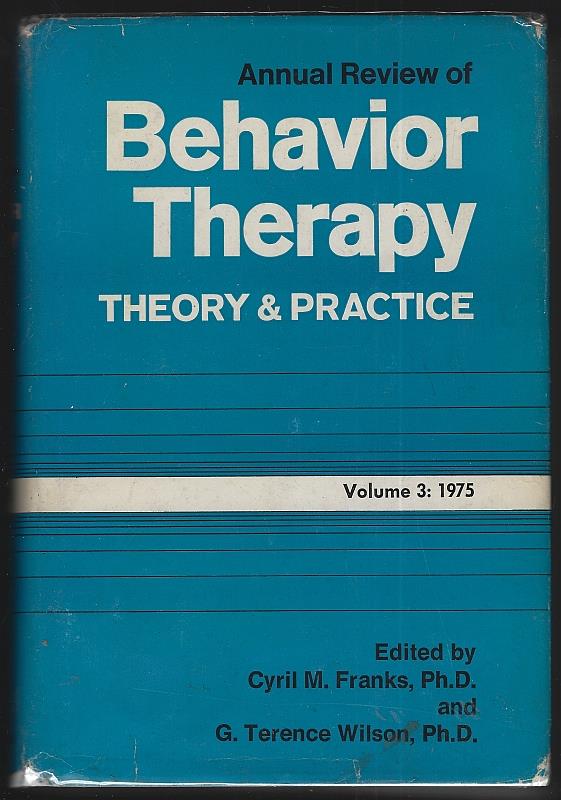Image for ANNUAL REVIEW OF BEHAVIOR THERAPY THEORY & PRACTICE Volume 3: 1975