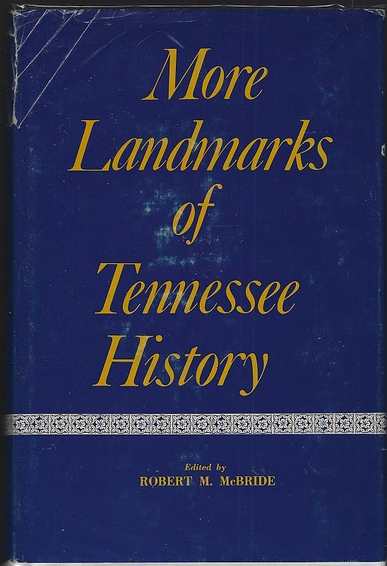 McBride, Robert edited by - More Landmarks of Tennessee History