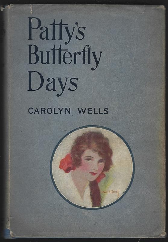 Wells, Carolyn - Patty's Butterfly Days