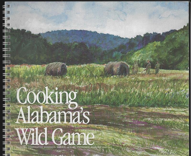 Stribling, Lee and Benjy Mikel - Cooking Alabama's Wild Game