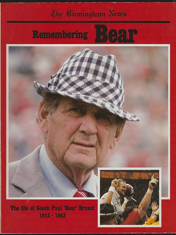 Birmingham News - Remembering Bear the Life of Coach Paul Bear Bryant 1913-1983