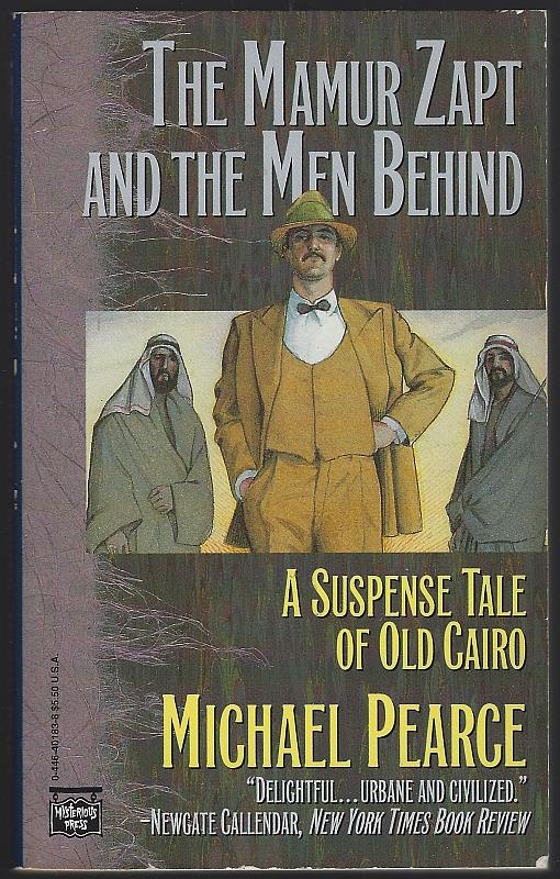 Pearce, Michael - Mamur Zapt and the Men Behind a Suspense Tale of Old Cairo