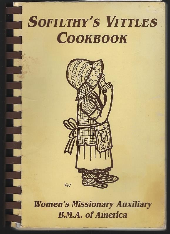 Women's Missionary Auxiliary B. M. A. Of America - Sofilthy's Vittles Cookbook