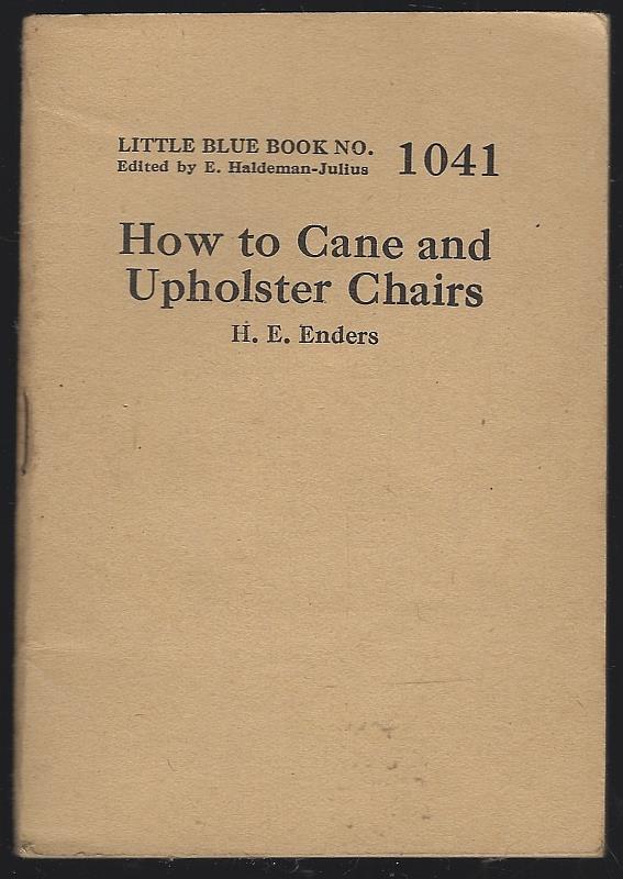 Enders, H. E. - How to Cane and Upholster Chairs