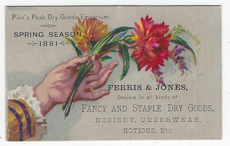 Advertisement - Victorian Trade Card for Ferris and Jones Dry Goods, Spring Season 1881 with Hand Holding Flowers