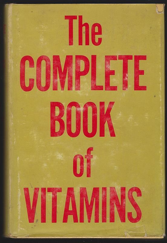 Rodale, J. I. and Staff - Complete Book of Vitamins