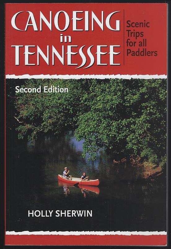Sherwin, Holly - Canoeing in Tennessee Scenic Trips for All Paddlers