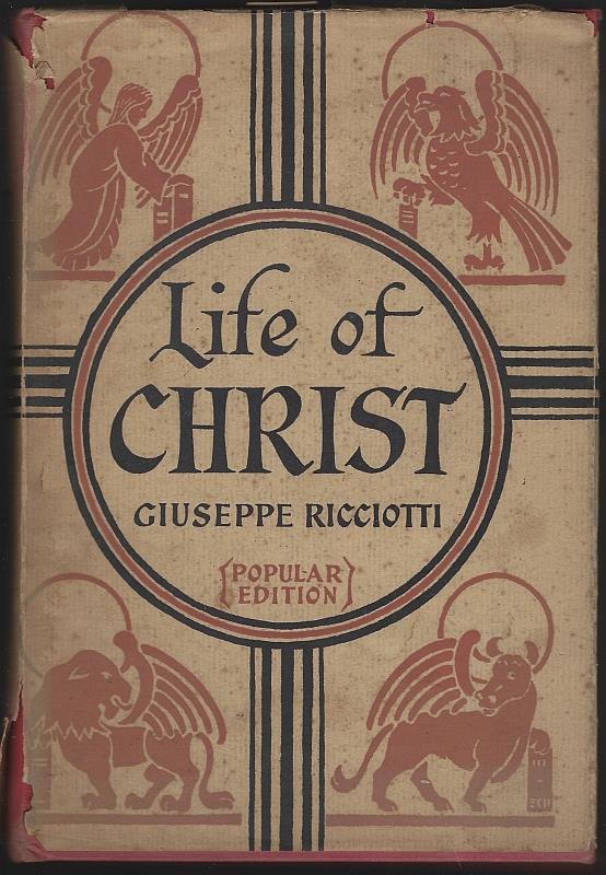 Ricciotti, Giuseppe - Life of Christ