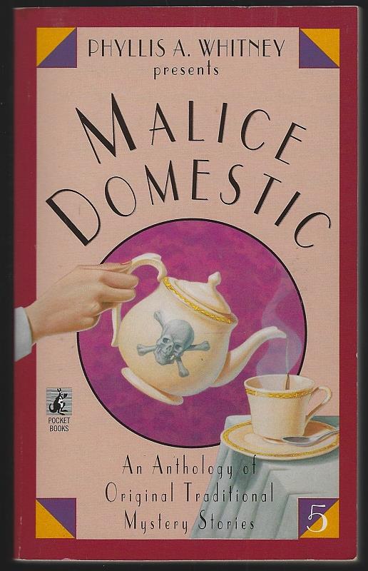 Image for PHYLLIS A. WHITNEY PRESENTS MALICE DOMESTIC 5 An Anthology of Original Traditional Mystery Stories