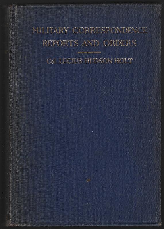 Holt, Col. Lucius Hudson - Military Correspondence Reports and Orders