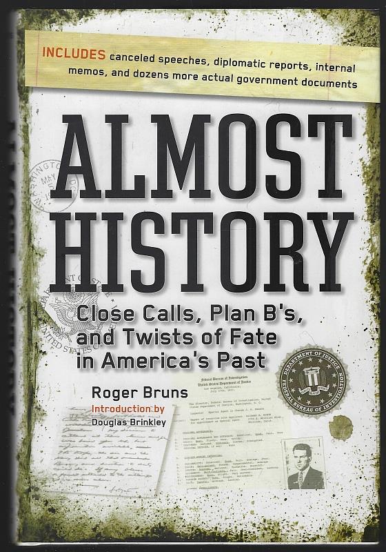 Image for ALMOST HISTORY Close Calls, Plan B'S, and Twists of Fate in America's Past