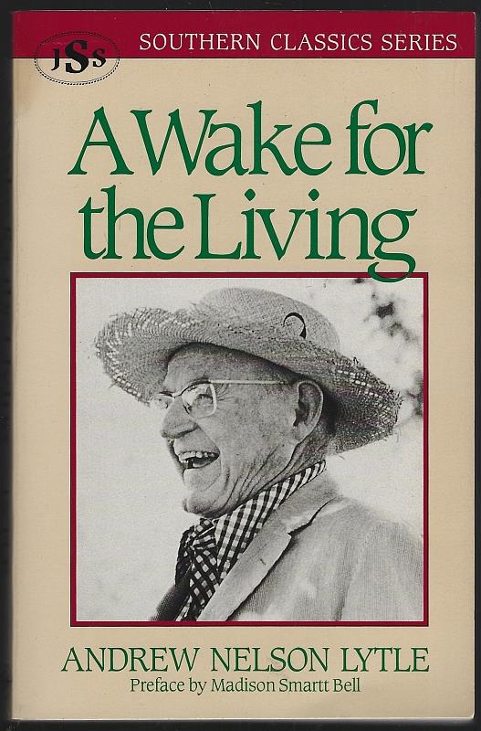 Lytle, Andrew - Wake for the Living a Family Chronicle