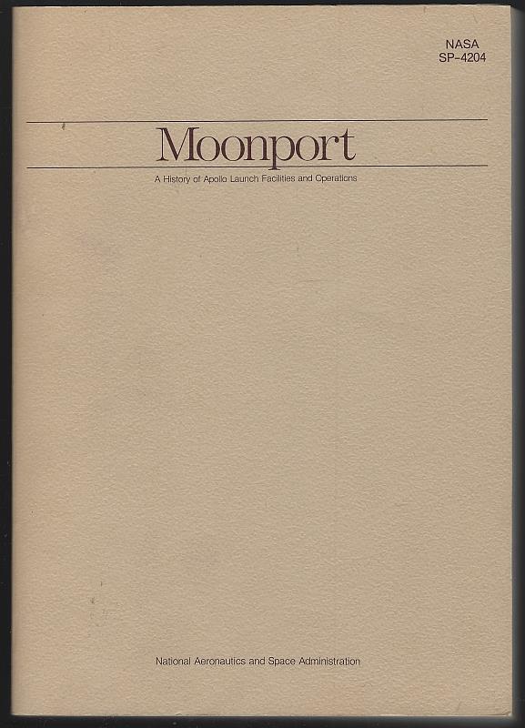 Image for MOONPORT A History of Apollo Launch Facilities and Operations