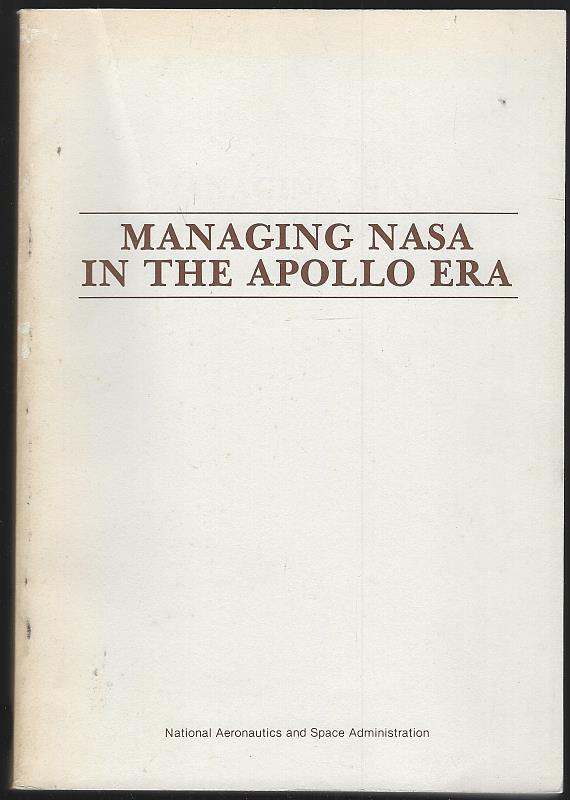 Levine, Arnold - Managing Nasa in the Apollo Era