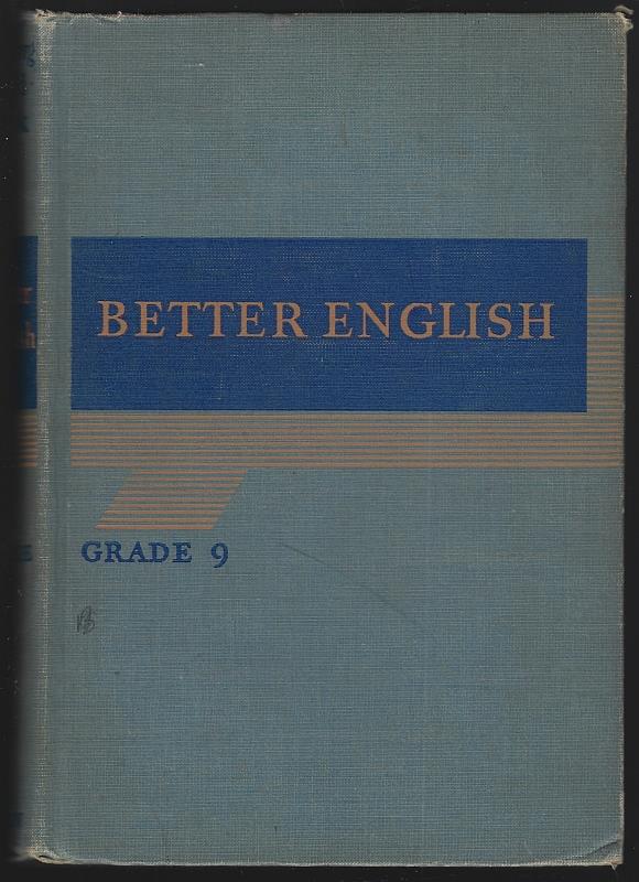 Herzberg, Max; Florence Guild and J. N. Hook - Better English Grade 9