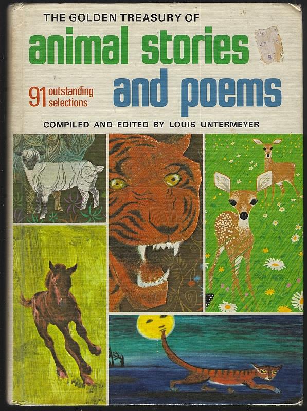 Untermeyer, Louis compiled and edited by - Golden Treasury of Animal Stories and Poems.
