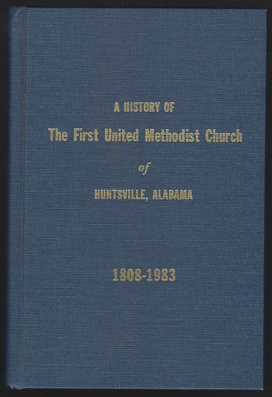 Ford, Ruth Sykes - History of the First United Methodist Church of Huntsville, Alabama 1808-1983
