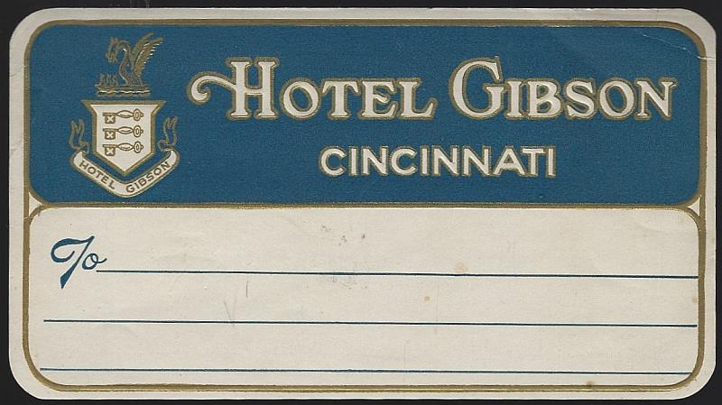 Advertisement - Vintage Luggage Label for Hotel Gibson, Cincinnati, Ohio