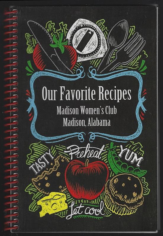 Madison Women's Club - Our Favorite Recipes a Collection of Recipes