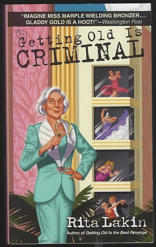 Lakin, Rita - Getting Old Is Criminal