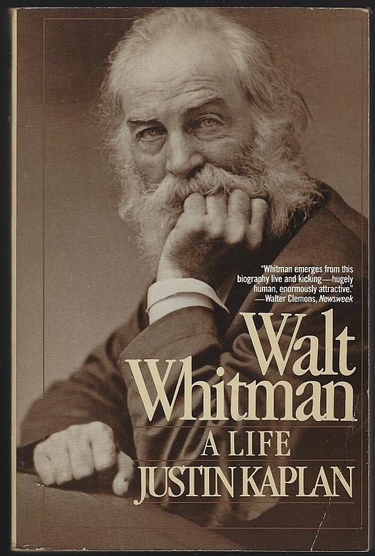 Kaplan, Justin - Walt Whitman a Life