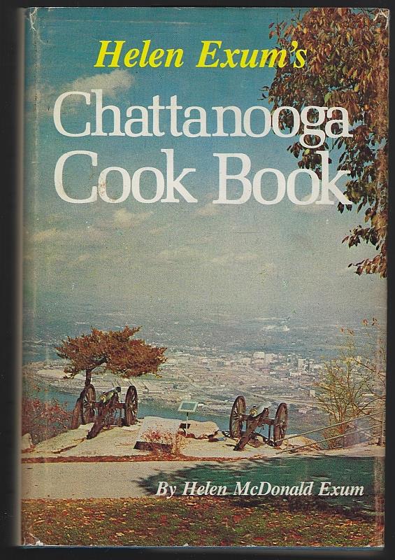 Exum, Helen McDonald - Helen Exum's Chattanooga Cook Book