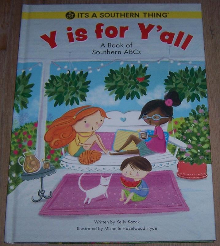 Kazek, Kelly - Y Is for Y'all a Book of Southern Abcs