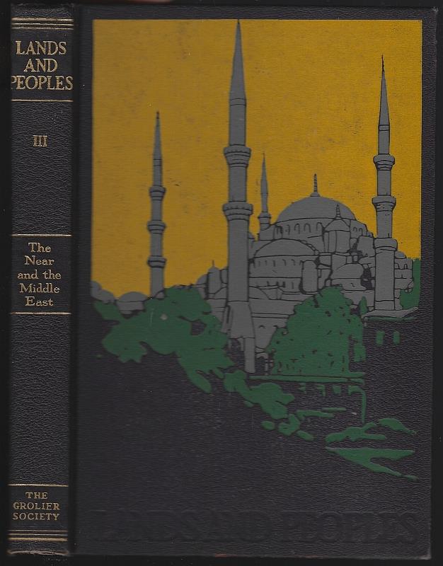 Lands and People - Lands and People the World in Color the Near and the Middle East